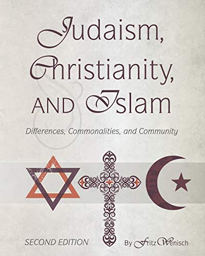 Beispielbild fr Judaism, Christianity, and Islam: Differences, Commonalities, and Community zum Verkauf von BooksRun