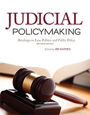 Stock image for Judicial Policymaking: Readings on Law, Politics and Public Policy (Revised Edition) for sale by Front Cover Books