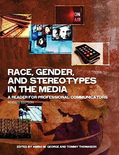 Imagen de archivo de Race, Gender, and Stereotypes in the Media: A Reader for Professional Communicators (Revised Edition) a la venta por BombBooks