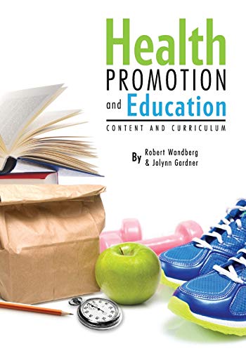 Stock image for Health Promotion and Education: Content and Curriculum for sale by Front Cover Books