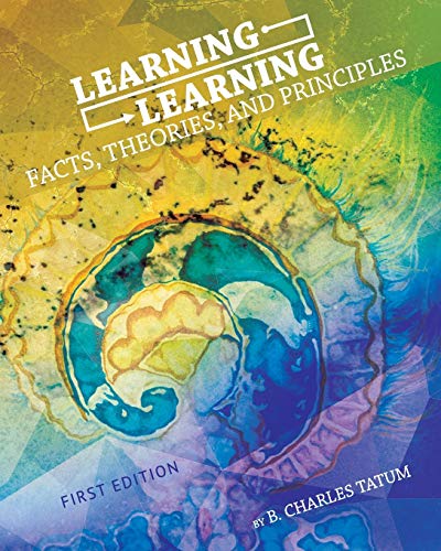 Beispielbild fr Learning Learning Facts, Theories, and Principles zum Verkauf von PBShop.store US