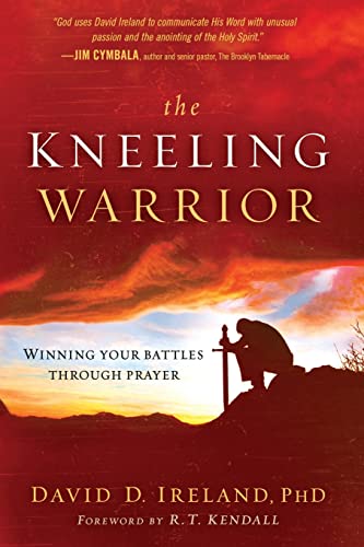 Imagen de archivo de The Kneeling Warrior: Winning Your Battles Through Prayer a la venta por ZBK Books