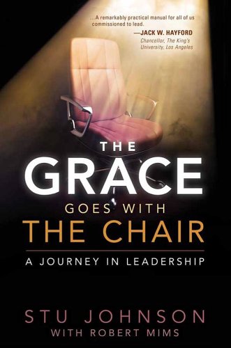 Imagen de archivo de The Grace Goes With the Chair: A Journey in Leadership a la venta por Once Upon A Time Books