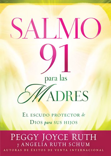 Stock image for Salmo 91 Para Las Madres: El escudo protector de Dios para sus hijos (Spanish Edition) for sale by BooksRun