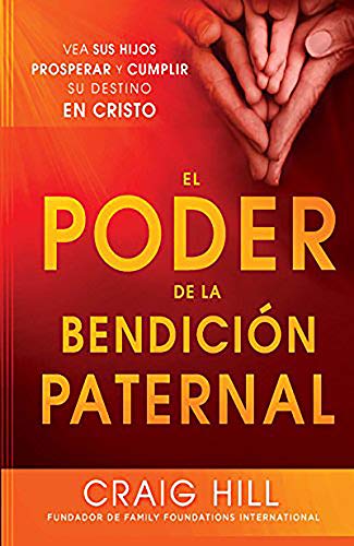 Stock image for El poder de la bendicin paternal / The Power of a Parents Blessing (Spanish Edition) for sale by Goodwill of Colorado