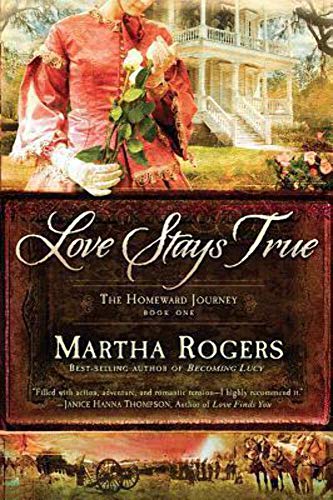 Stock image for Love Stays True: The Homeward Journey (Volume 1) for sale by Wonder Book