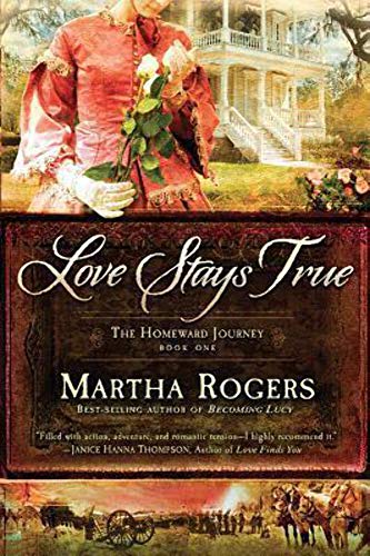 9781621362364: Love Stays True (Homeward Journey) (The Homeward Journey)