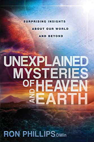 9781621362531: Unexplained Mysteries of Heaven and Earth: Surprising Insights about Our World and Beyond