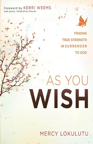 Beispielbild fr As You Wish: Finding True Strength in Surrender to God zum Verkauf von Wonder Book