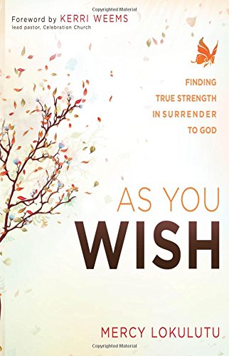 Imagen de archivo de As You Wish: Finding True Strength in Surrender to God a la venta por Wonder Book