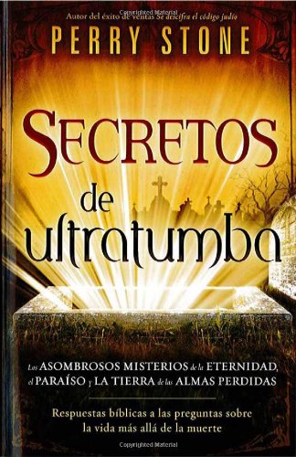 9781621364139: Secretos de ultratumba / Grave Secrets: Historias veridicas del escudo protector de Dios y como este Salmo le ayuda a usted y los que ama / True ... how this Psalm helps you and those you love