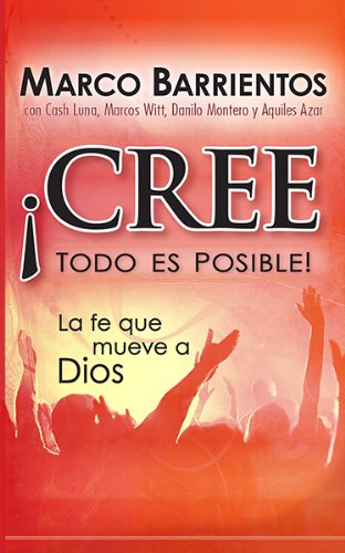 Â¡Cree, todo es posible! - Pocket Book: La fe que mueve a Dios (Spanish Edition) (9781621364511) by Barrientos, Marco