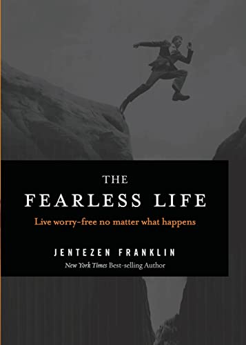 Beispielbild fr The Fearless Life: Live Worry-Free No Matter What Happens zum Verkauf von Wonder Book