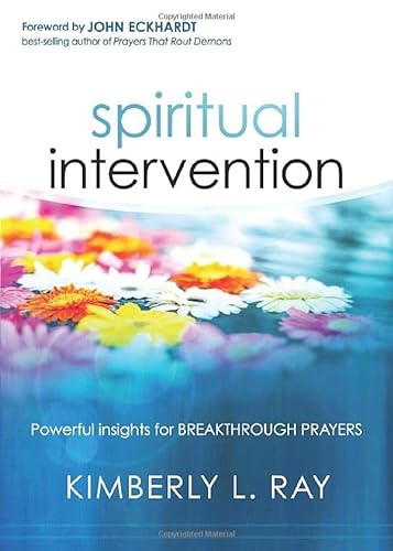 Beispielbild fr Spiritual Intervention : Powerful Insights for Breakthrough Prayers zum Verkauf von Better World Books