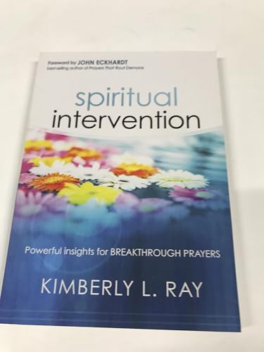 9781621365501: Spiritual Intervention: Powerful Insights for Breakthrough Prayers