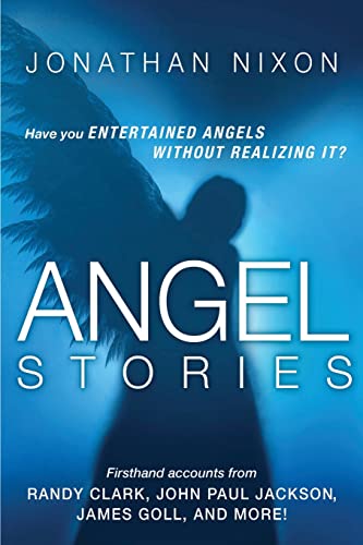 Beispielbild fr Angel Stories: Firsthand Accounts from Randy Clark, John Paul Jackson, James Goll, and more! zum Verkauf von Wonder Book