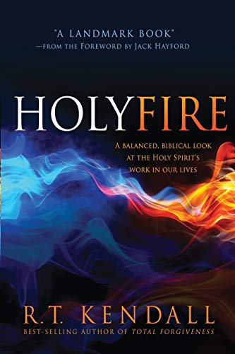 

Holy Fire: A Balanced, Biblical Look at the Holy Spirit's Work in Our Lives [Soft Cover ]