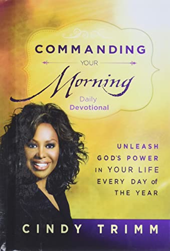 9781621366096: Commanding Your Morning Daily Devotional: Unleash God's Power in Your Life - Every Day of the Year