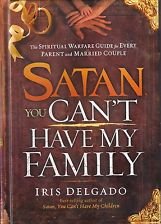 Beispielbild fr Satan You Can't Have My Family zum Verkauf von ThriftBooks-Atlanta