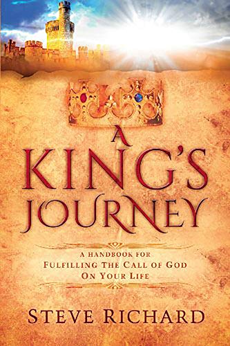 9781621366720: A King's Journey: A Handbook for Fulfiling the Call of God on Your Life