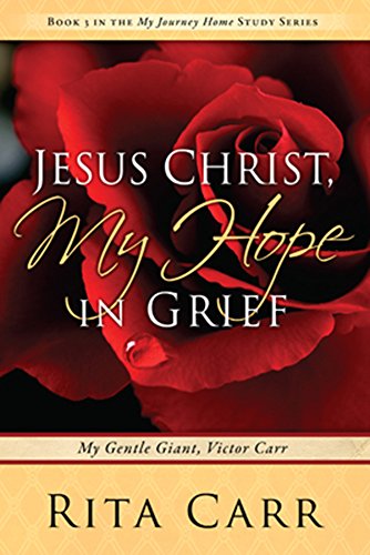 9781621368106: Jesus Christ, My Hope In Grief (My Journey Home Study Series)