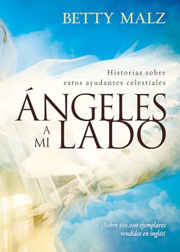 Beispielbild fr Angeles a mi lado: Historias sobre estos ayudantes celestiales (Spanish Edition) zum Verkauf von SecondSale