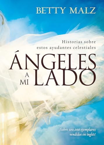 Imagen de archivo de Angeles a mi lado: Historias sobre estos ayudantes celestiales (Spanish Edition) a la venta por SecondSale