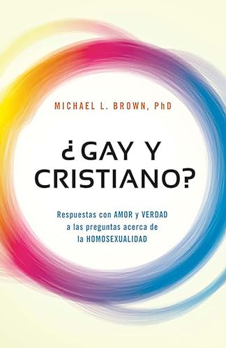 Beispielbild fr ¿Gay y Cristiano? : Respuestas con AMOR y VERDAD a Las Preguntas Acerca de la HOMOSEXUALIDAD zum Verkauf von Better World Books: West