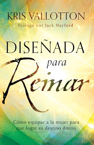 Imagen de archivo de Diseada para reinar: Cmo equipar a la mujer para que logre su destino divino / Fashioned to Reign: Empowering Women to Fulfill Their Divine Destiny (Spanish Edition) a la venta por GF Books, Inc.