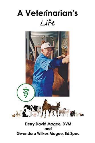 Imagen de archivo de A Veterinarian's Life and a Veterinarian's Wife a la venta por Lucky's Textbooks