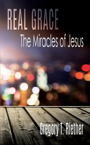 9781621374060: Real Grace: The Miracles of Jesus