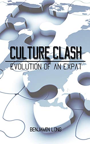 9781621377962: Culture Clash: Evolution of An Expat