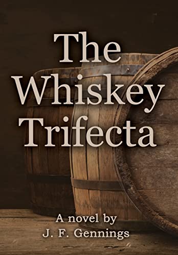 Stock image for The Whiskey Trifecta for sale by Books Puddle