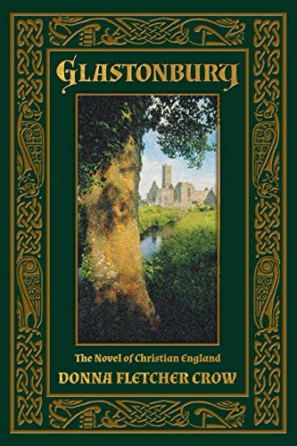 Glastonbury: The Novel of Christian England (9781621380108) by Crow, Donna Fletcher
