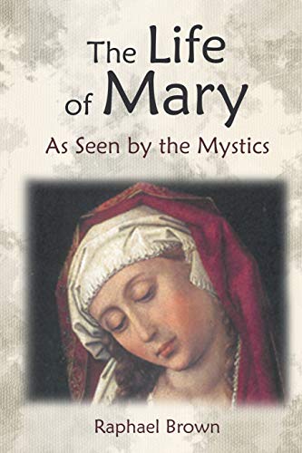Imagen de archivo de The Life of Mary As Seen by the Mystics a la venta por HPB-Diamond