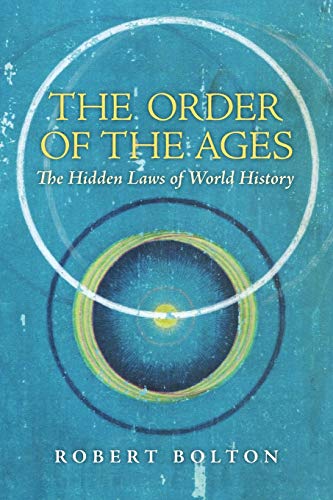 Beispielbild fr The Order of the Ages: The Hidden Laws of World History (3rd, revised edition) zum Verkauf von Books Unplugged