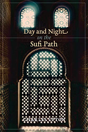 Beispielbild fr Day and Night on the Sufi Path zum Verkauf von Studibuch