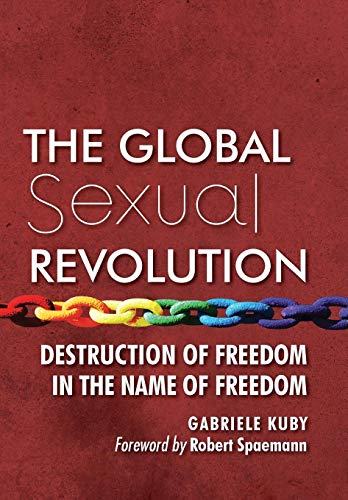 Stock image for The Global Sexual Revolution: Destruction of Freedom in the Name of Freedom for sale by HPB-Red