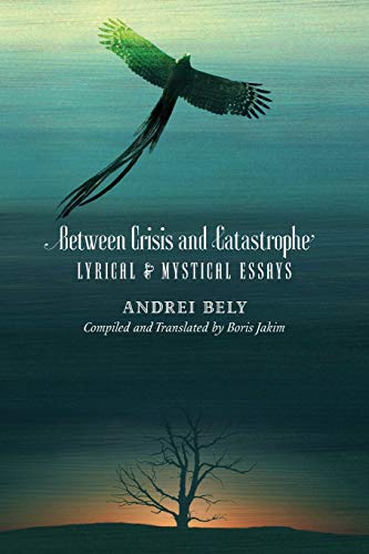 9781621381723: Between Crisis and Catastrophe: Lyrical and Mystical Essays