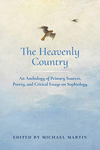 The Heavenly Country : An Anthology of Primary Sources, Poetry, and Critical Essays on Sophiology - Michael Martin