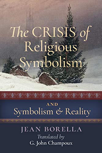 Imagen de archivo de The Crisis of Religious Symbolism & Symbolism and Reality a la venta por beneton