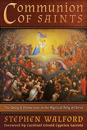 Beispielbild fr Communion of Saints: The Unity of Divine Love in the Mystical Body of Christ zum Verkauf von Books From California