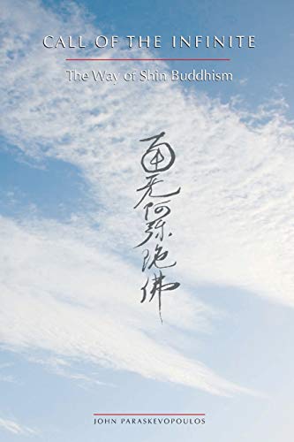 Stock image for Call of the Infinite: The Way of Shin Buddhism for sale by WorldofBooks