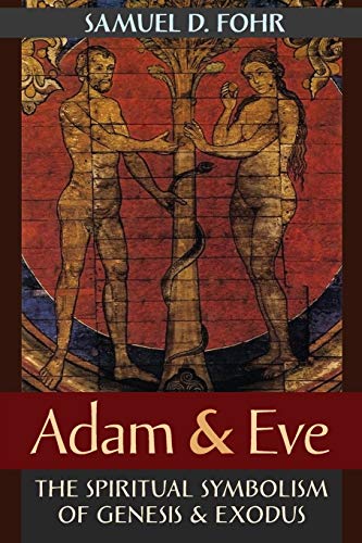 9781621382621: Adam & Eve: The Spiritual Symbolism of Genesis & Exodus