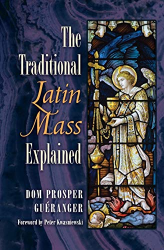Beispielbild fr The Traditional Latin Mass Explained zum Verkauf von PlumCircle