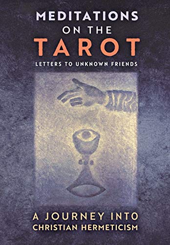 Beispielbild fr Meditations on the Tarot: A Journey into Christian Hermeticism zum Verkauf von GF Books, Inc.