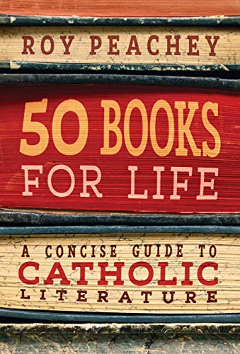 9781621384694: 50 Books for Life: A Concise Guide to Catholic Literature