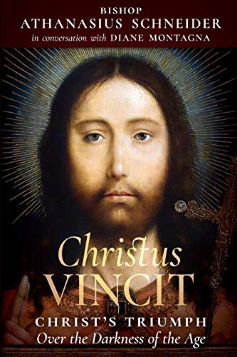9781621384892: Christus Vincit: Christ’s Triumph Over the Darkness of the Age