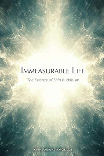 Beispielbild fr Immeasurable Life: The Essence of Shin Buddhism zum Verkauf von WorldofBooks
