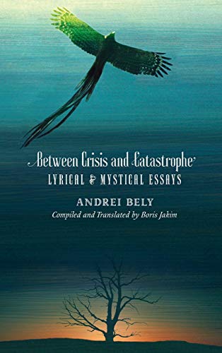 9781621385714: Between Crisis and Catastrophe: Lyrical and Mystical Essays